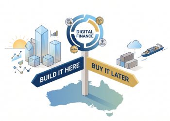 Australia’s Digital Finance Crossroads: Build It Here or Buy It Later 
